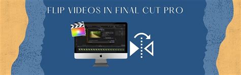 How to Flip Video in Final Cut Pro and Using Great Alternatives