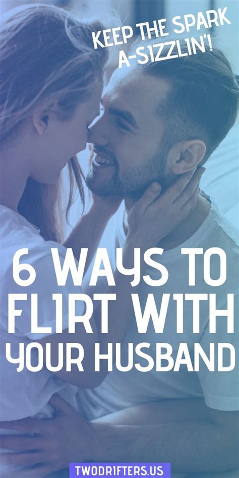 How to Flirt With Your Husband: 6 Ways to Kindle the Spark in …