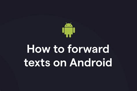 How to Forward a Text on Android