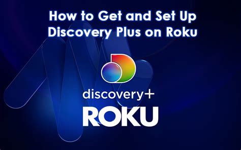 How to Get Discovery Plus on Roku