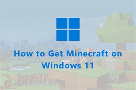 How to Get Minecraft on Windows 11? Follow This Guide