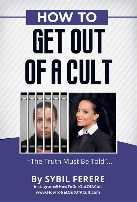 How to Get Out of A Cult: The Truth Must Be Told!