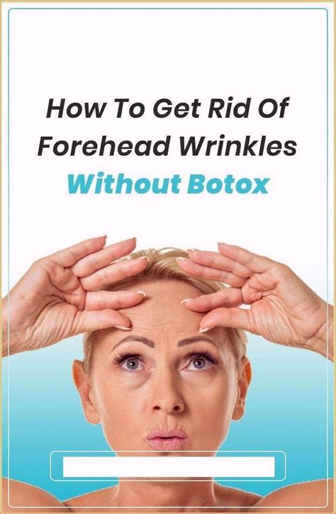 How to Get Rid of Forehead Wrinkles without Botox - 10 Home …