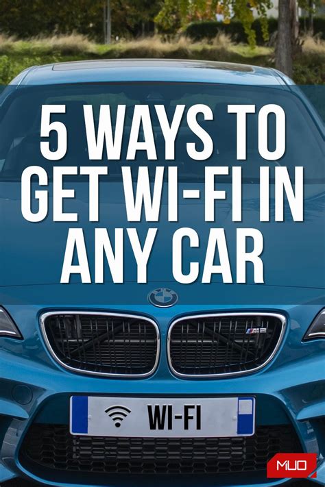 How to Get Wi Fi in Your Car