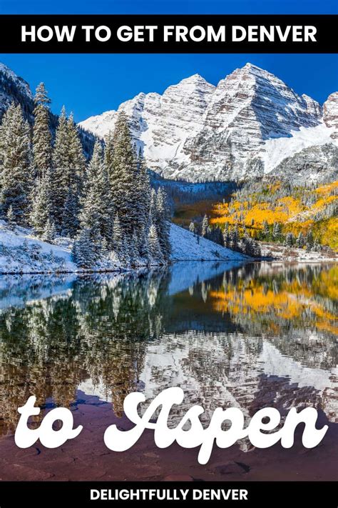 How to Get from Denver to Aspen in 2023 Delightfully Denver
