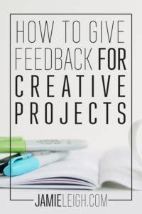How to Give Feedback for Creative Projects Jamie Leigh