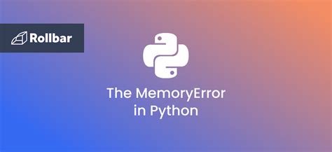 How to Handle the MemoryError in Python Rollbar