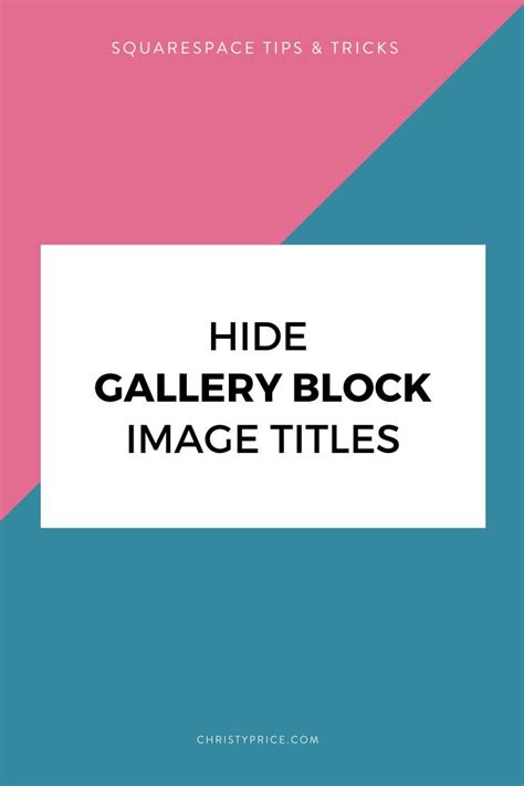 How to Hide Gallery Block Image Titles Squarespace web design, Squarespace, Squarespace tutorial