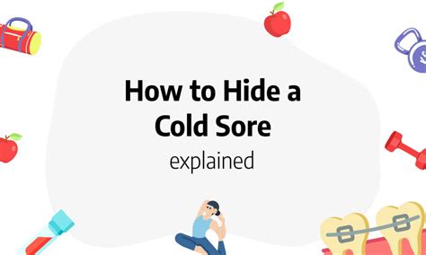 How to Hide a Cold Sore (Labial Herpes) - 9 Effective …