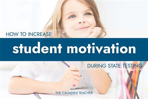 How to Increase Student Motivation During State Testing