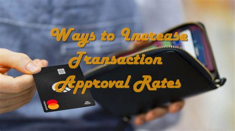 How to Increase Transaction Approval Rates and Reduce Fees for …