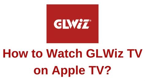 How to Install GLwiz TV App on Apple TV - Streaming Trick