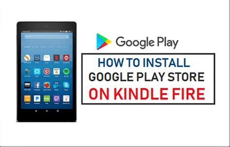 How to Install Google Play on Kindle Fire