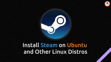 How to Install Steam on Ubuntu