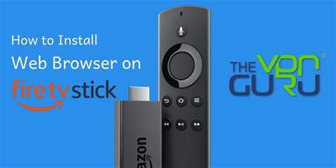 How to Install a Web Browser on Fire Stick