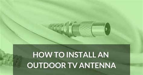 How to Install an Outdoor TV Antenna in 7 Steps