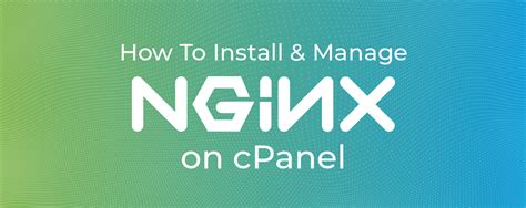 How to Install and Manage NGINX on cPanel cPanel Blog