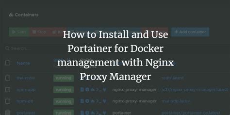 How to Install and Use Portainer for Docker management with Nginx Proxy