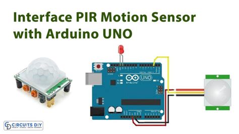 How to Interface PIR Motion Sensor with Arduino UNO