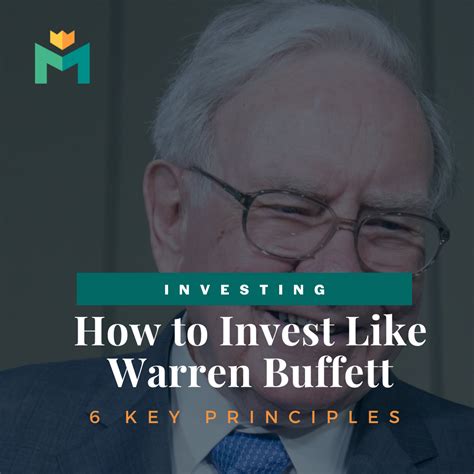 How to Invest Like Warren Buffett 6 Key Principles