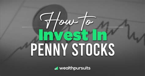 How to Invest in Penny Stocks