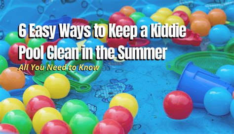 How to Keep a Kiddie Pool Clean in the Summer (6 Easy Ways)