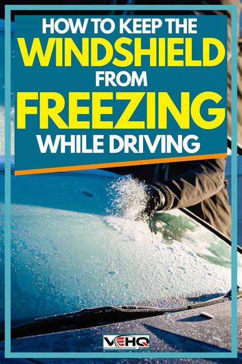 How to Keep the Windshield from Freezing While Driving