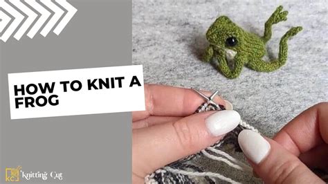 How to Knit a Frog StepbyStep Tutorial! Knitting Cut