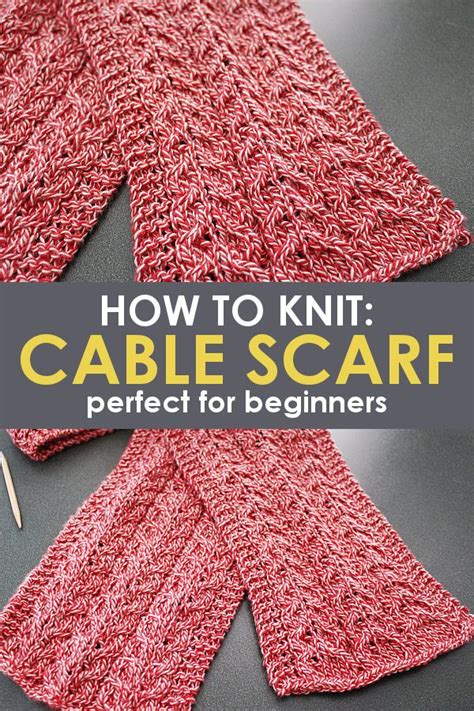 How to Knit a Simple Cable Knit Scarf Free Pattern
