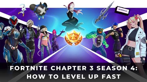 How to Level Up Fast in Fortnite Chapter 3 Season 4