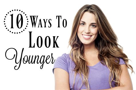 How to Look Younger - 15 Secret Tips That Help You …