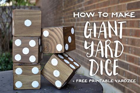 How to Make Giant Yard Dice + Free Printable Yardzee! Our Handcrafted