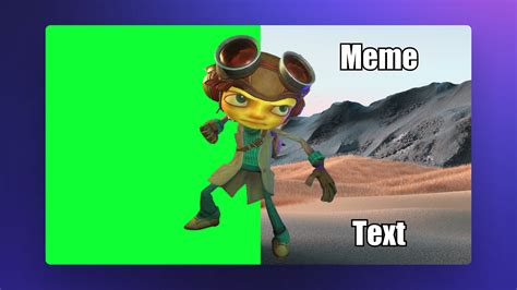 How to Make Green Screen Memes