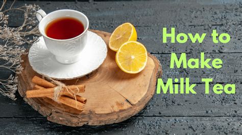 How to Make Milk Tea: 2 Easy & Delicious Recipes.