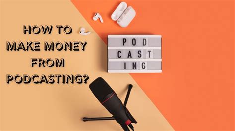 How to Make Money Podcasting A Detailed Guide 2022 