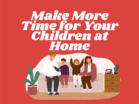 How to Make More Time for Family Time at Home