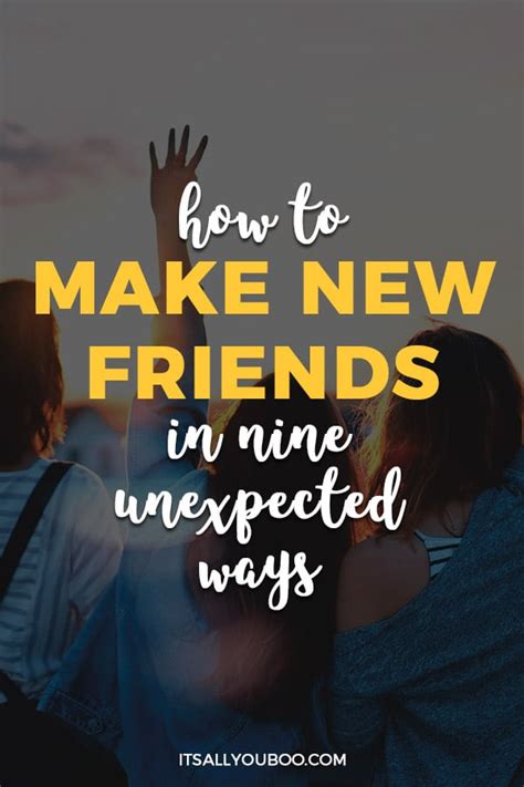 How to Make New Friends in 9 Unexpected Ways - It