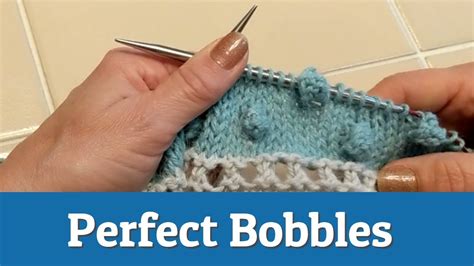 How to Make Perfect Bobbles For Your Knitting Projects YouTube