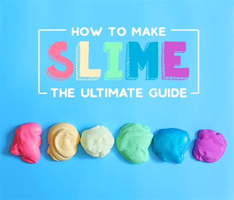 How to Make Slime The Ultimate Guide