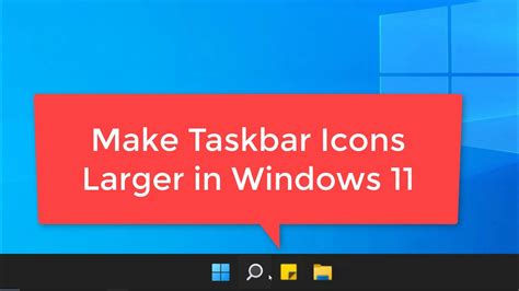 How to Make Taskbar Icons Bigger with 3 Easy Steps