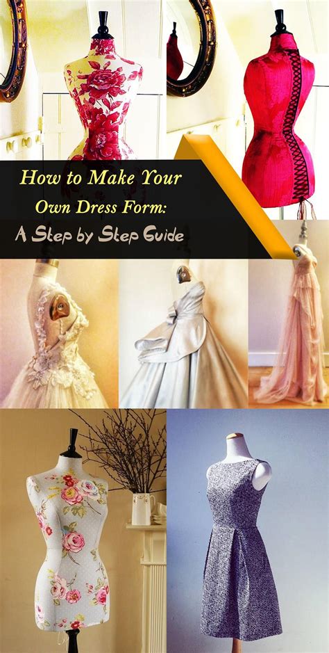 How to Make Your Own Dress Form A Step by Step Guide