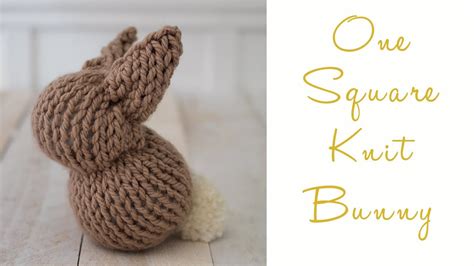 How to Make a Bunny with One Knit Square YouTube