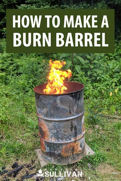 How to Make a Burn Barrel Step by Step Survival Sullivan