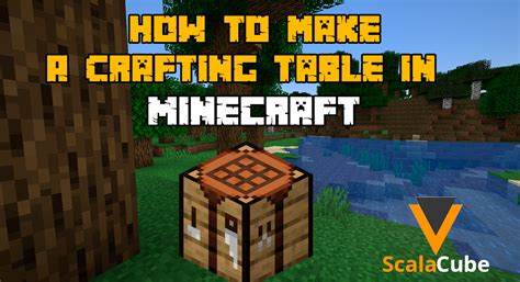 How to Make a Crafting Table in Minecraft Scalacube