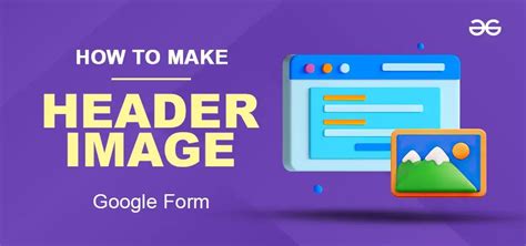 How to Make a Custom Header For a Google Form /// Google Forms Header