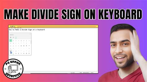 How to Make a Divide Sign on a Keyboard