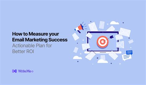 How to Measure Your Sales Email Campaign Success