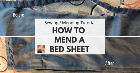 How to Mend a Torn Bed Sheet