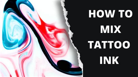 How to Mix Tattoo Ink Tattooing 101