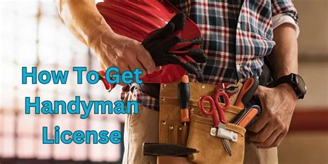 How to Obtain a Handyman License: 13 Steps (with Pictures)